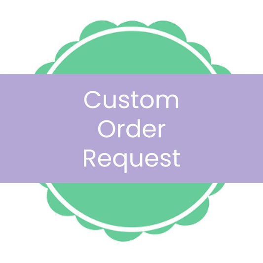 Custom Order for Local Delivery!